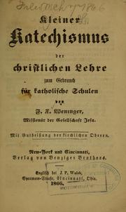 Cover of: Kleiner kathechismus der christlichen lehre zum gebrauch für katholische schulen ... by F. X. Weninger