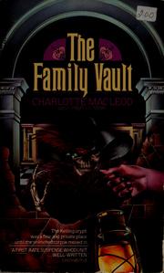 Cover of: The family vault by Charlotte MacLeod