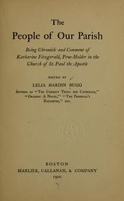 Cover of: The people of our parish: being chronicle and comment of Katharine Fitzgerald, pewholder in the church of St. Paul the apostle