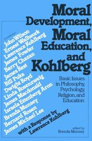 Cover of: Moral development, moral education, and Kohlberg by edited by Brenda Munsey.