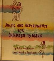 Cover of: Music and instruments for children to make by John Hawkinson