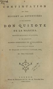 Cover of: A continuation of the history and adventures of the renowned Don Quixote de la Mancha: written originally in Spanish