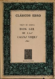 Cover of: Don Gil de las calzas verdes [por] Tirso de Molina [pseud.] Ed., prólogo y notas por Ildefonso Manuel Gil. by Tirso de Molina