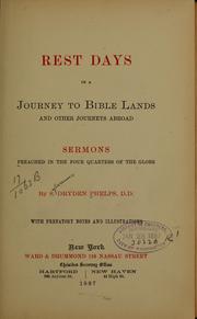 Cover of: Rest days in a journey to Bible lands and other journeys abroad: sermons preached in the four quarters of the globe