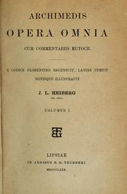 Cover of: Archimedis Opera omnia: cum commentariis Eutocii. E codice florentino recensuit