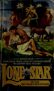 Cover of: Lone Star in the Big Horn Mountains by Wesley Ellis