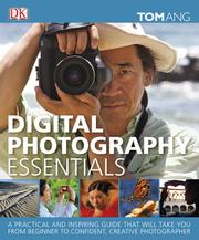 Cover of: Digital photography essentials by Tom Ang