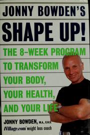 Cover of: Jonny Bowden's shape up!: the eight-week plan to transform your body, your health and your life