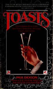 Cover of: Toasts, the complete book of the best toasts, sentiments, blessings, curses, and graces