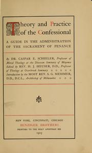 Cover of: Theory and practice of the confessional by Caspar Erich Schieler
