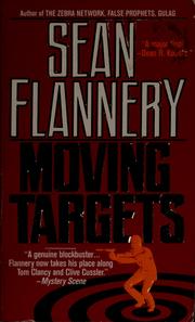 Cover of: Moving targets by Sean Flannery
