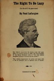 Cover of: The right to be lazy by Paul Lafargue