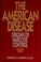 Cover of: The American disease