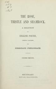 Cover of: The rose, thistle and shamrock: a selection of English poetry, chiefly modern