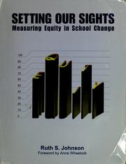 Cover of: Setting our sights: measuring equity in school change