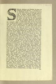 Cover of: Sendo-me presentes em consulta da Junta do Commercio destes reinos, e seus dominios, as incessantes queixas, com que os proprietários dos navios da carreira do Brasil representaraõ os damnos, que lhes causaõ os contratadores do sal ..