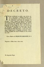 Cover of: Decreto: Tendo considerącão ao muito, que convem animar a agricultura, e industria nacional: hei por bem ordenar, que os generos denominados molhados, que forem da produc̨cão de Portugal, e ilhas, paguem por entrada nas alfandagas deste estado do Brazil ..