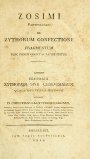 Cover of: Zosimi Panopolitani De zythorum confectione fragmentum nunc primum graece ac latine editum: accedit historia zythorum sive cerevisiarum quarum apud veteres mentio fit