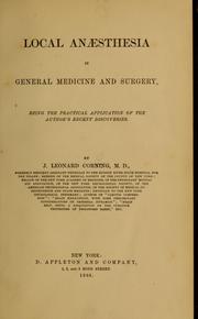 Cover of: Local anæsthesia in general medicine and surgery: being the practical application of the author's recent discoveries.