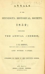 Cover of: Annals of the Minnesota Historical Society, 1852: containing the annual address of J.H. Simpson and other papers
