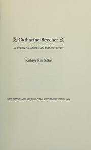 Catharine Beecher by Kathryn Kish Sklar