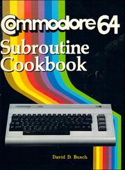 Commodore 64 subroutine cookbook by David D. Busch
