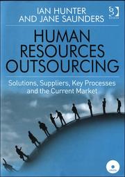 Cover of: HUMAN RESOURCE OUTSOURCING: SOLUTIONS, SUPPLIERS, KEY PROCESSES AND THE CURRENT MARKET