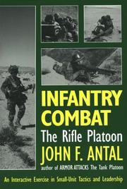 Cover of: Infantry combat by John F. Antal