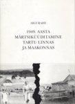 1949. aasta märtsiküüditamine Tartu linnas ja maakonnas by Aigi Rahi