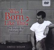 Cover of: Was I Born Like This?: the solution for habitual sin