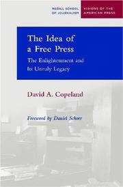 Cover of: The idea of a free press by David A. Copeland