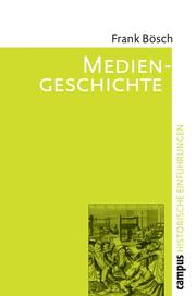 Cover of: Mediengeschichte by [by] Frank Bösch