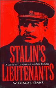 Cover of: Stalin's lieutenants: a study of command under duress