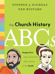 Cover of: The church history ABCs by Stephen J. Nichols