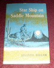 Star ship on Saddle Mountain by Atlantis Hallam