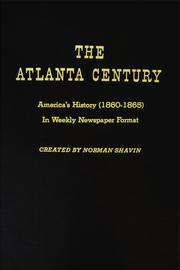 Cover of: The Atlanta century, March, 1860-May, 1865 by Norman Shavin, Norman Shavin