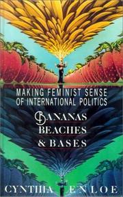 Cover of: Bananas, beaches and bases by Cynthia H. Enloe, Cynthia Enloe, Cynthia H. Enloe