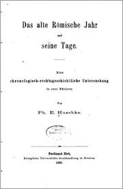 Cover of: Das alte römische Jahr und seine Tage by Philipp Eduard Huschke, Philipp Eduard Huschke