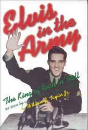 Cover of: Elvis in the Army: The King of Rock 'n' Roll as Seen by an Officer Who Served with Him