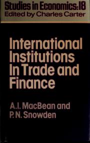 Cover of: International institutions in trade and finance