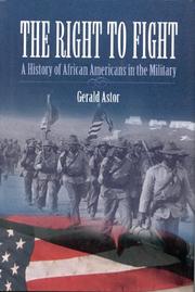 Cover of: The right to fight: a history of African Americans in the military