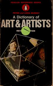 Cover of: A dictionary of art and artists. by Murray, Peter