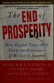 Cover of: The end of prosperity by Arthur B. Laffer