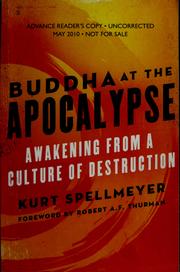 Cover of: Buddha at the apocalypse by Kurt Spellmeyer