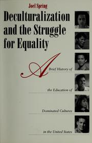 Cover of: Deculturalization and the struggle for equality by Joel H. Spring