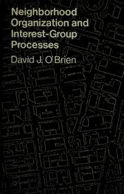Cover of: Neighborhood organization and interest-group processes