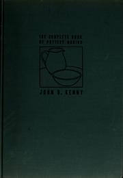 The complete book of pottery making by John B. Kenny, John B. kenny, J. B. Kenny