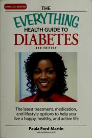 Cover of: The everything health guide to diabetes: the latest treatment, medication, and lifestyle options to help you live a happy, healthy, and active life