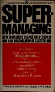 Cover of: Supermanaging by Brown, Arnold