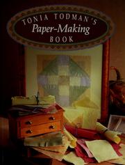 Cover of: Tonia Todman's paper-making book